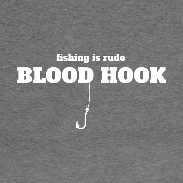 Blood Hook - Fishing is rude by Horror Movie Night